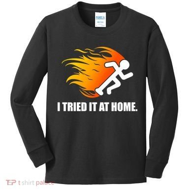 I Tried It At Home Kids Long Sleeve Shirt