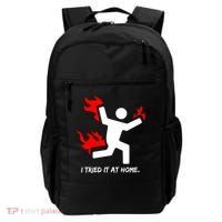 I Tried It At Home Funny Humor Backpack thumb 0