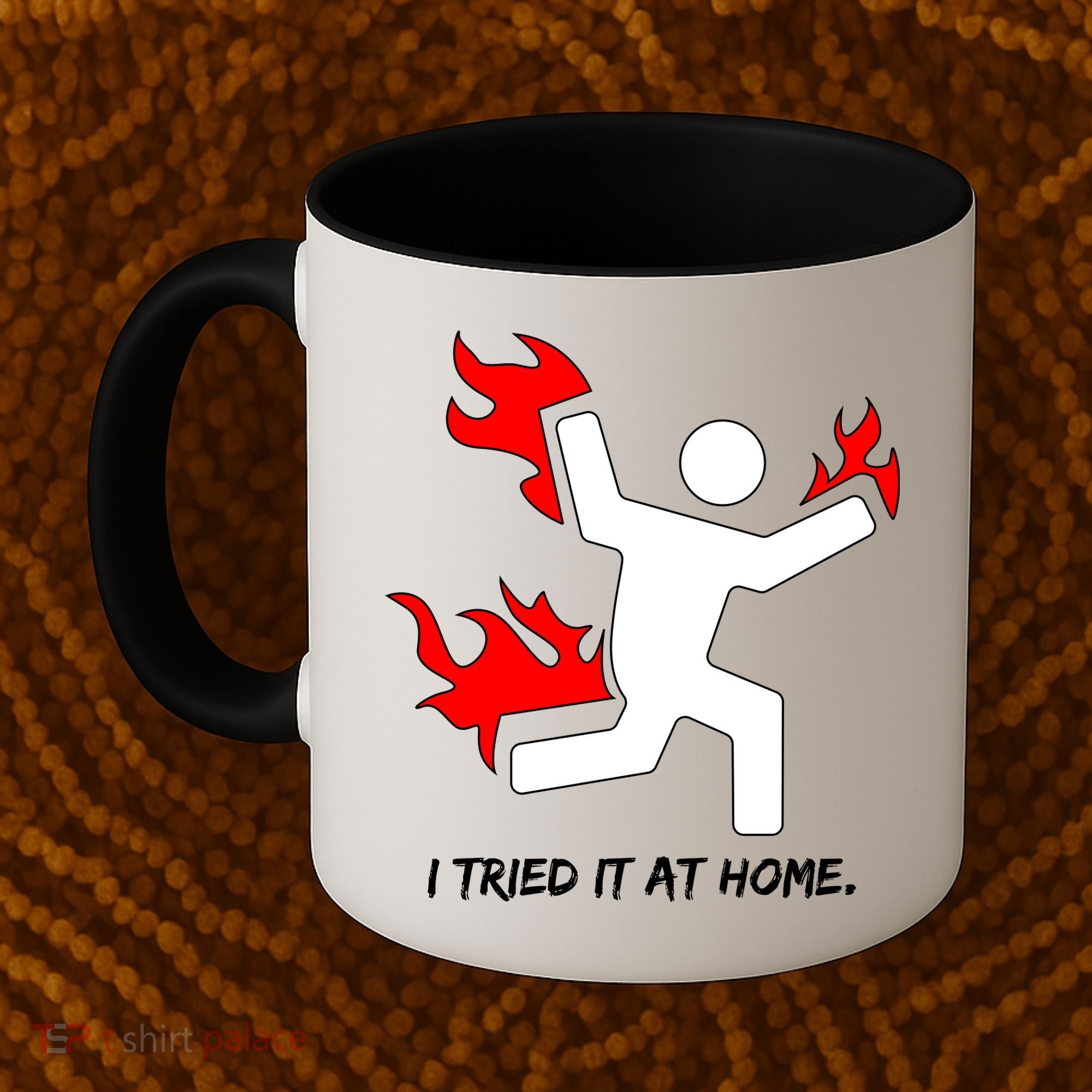 I Tried It At Home Funny Humor Coffee Mug