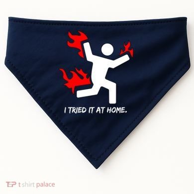 I Tried It At Home Funny Humor USA-Made Doggie Bandana