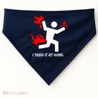 I Tried It At Home Funny Humor USA-Made Doggie Bandana thumb 0