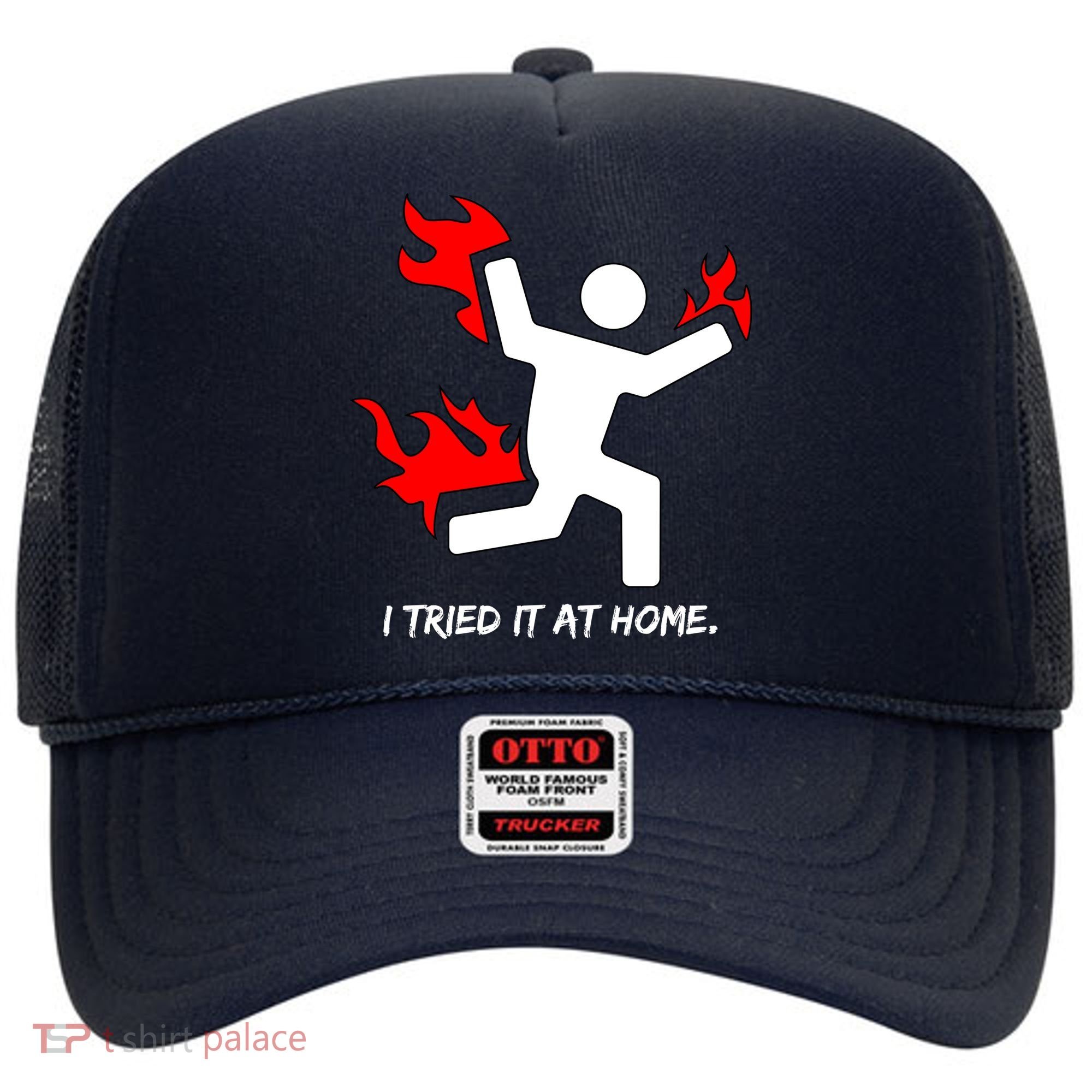 I Tried It At Home Funny Humor Hat