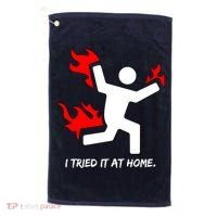 I Tried It At Home Funny Humor Golf Towel thumb 0