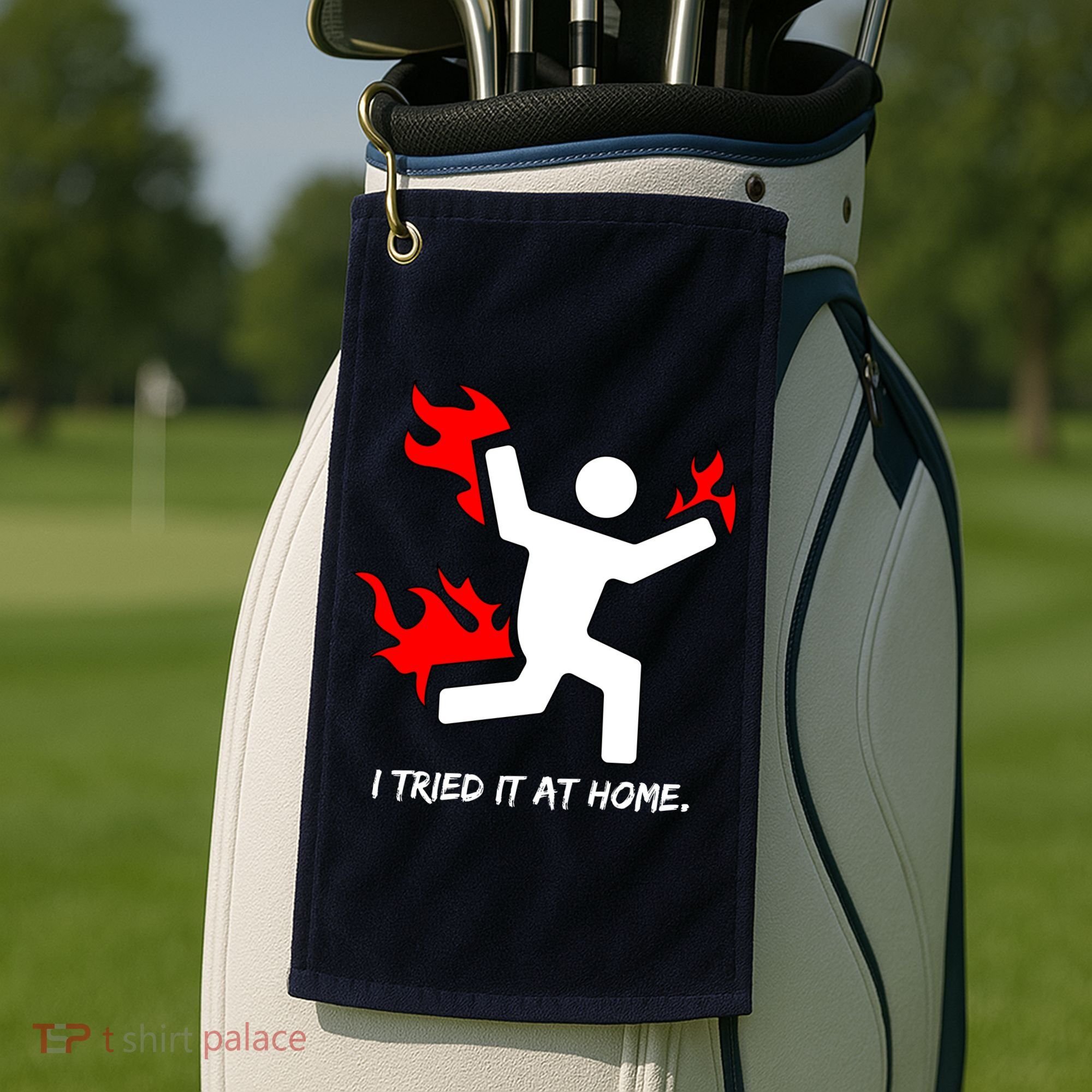 I Tried It At Home Funny Humor Golf Towel