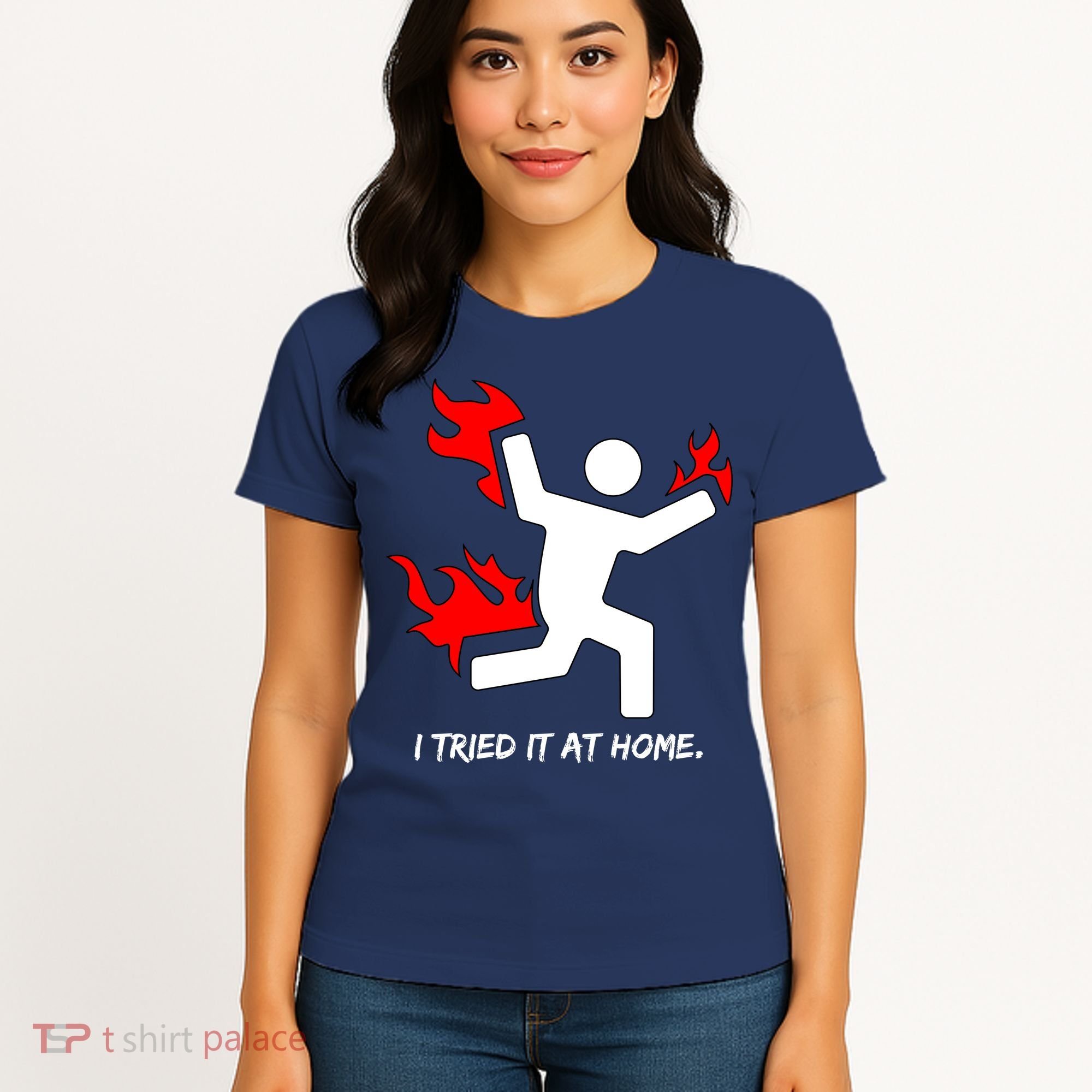 I Tried It At Home Funny Humor Women's T-Shirt