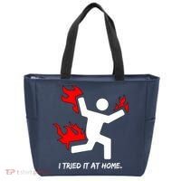 I Tried It At Home Funny Humor Tote Bag thumb 0