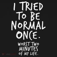 I Tried To Be Normal Once Worst Two Minutes Women's Long Sleeve Shirt thumb 2