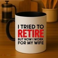 I Tried To Retire But Now I Work For My Wife Coffee Mug thumb 4