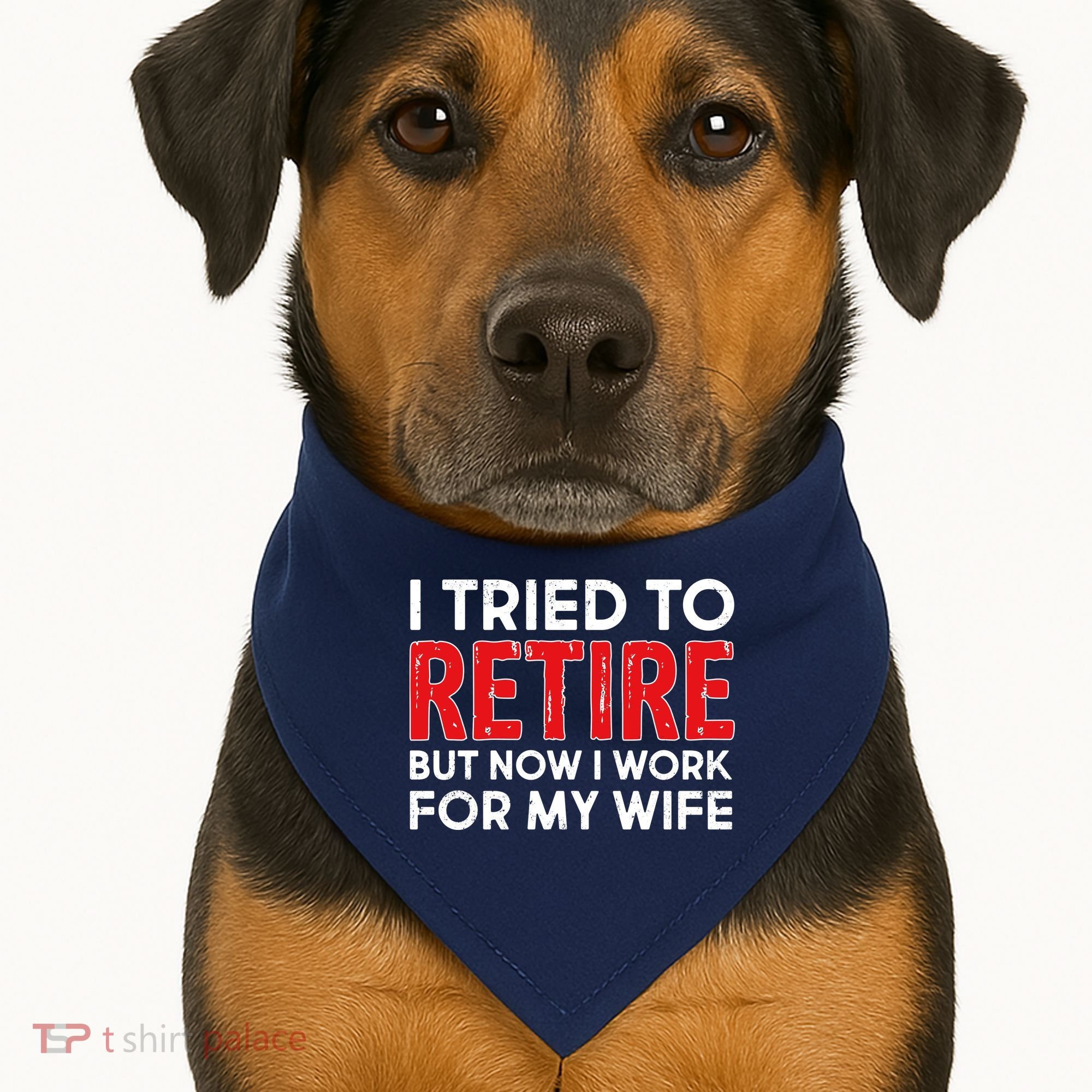 I Tried To Retire But Now I Work For My Wife USA-Made Doggie Bandana