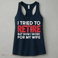 I Tried To Retire But Now I Work For My Wife Women's Tank Top thumb 3