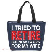 I Tried To Retire But Now I Work For My Wife Tote Bag thumb 0