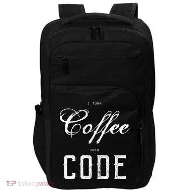 I Turn Coffee Into Code Impact Tech Backpack