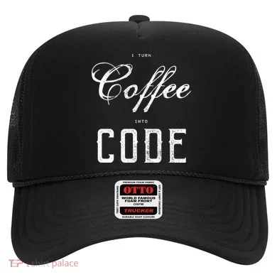 I Turn Coffee Into Code Hat