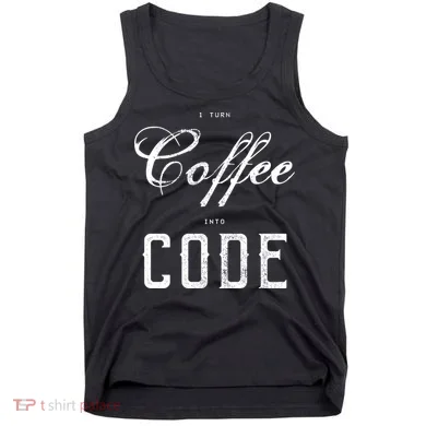 I Turn Coffee Into Code Tank Top