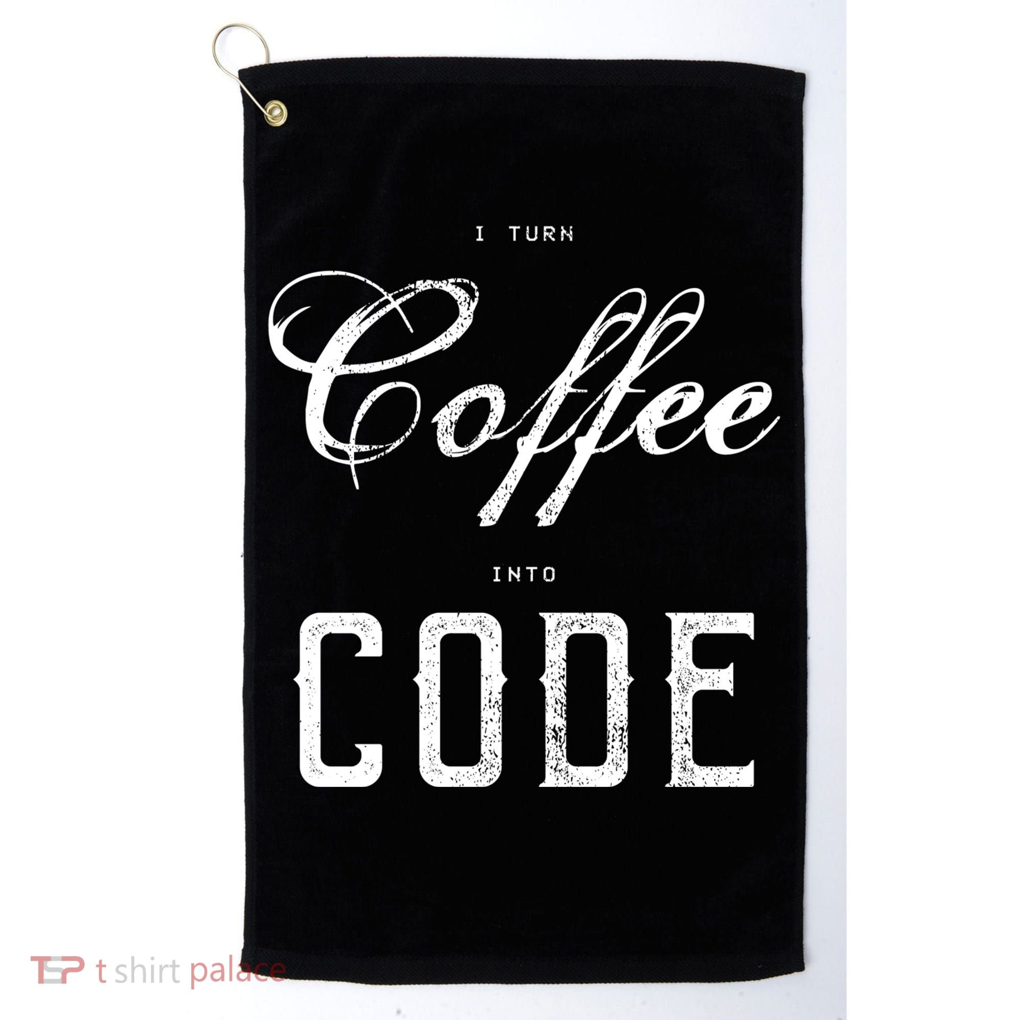 I Turn Coffee Into Code Golf Towel