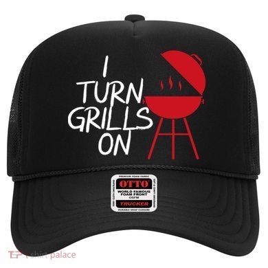 I Turn Grills On Hat