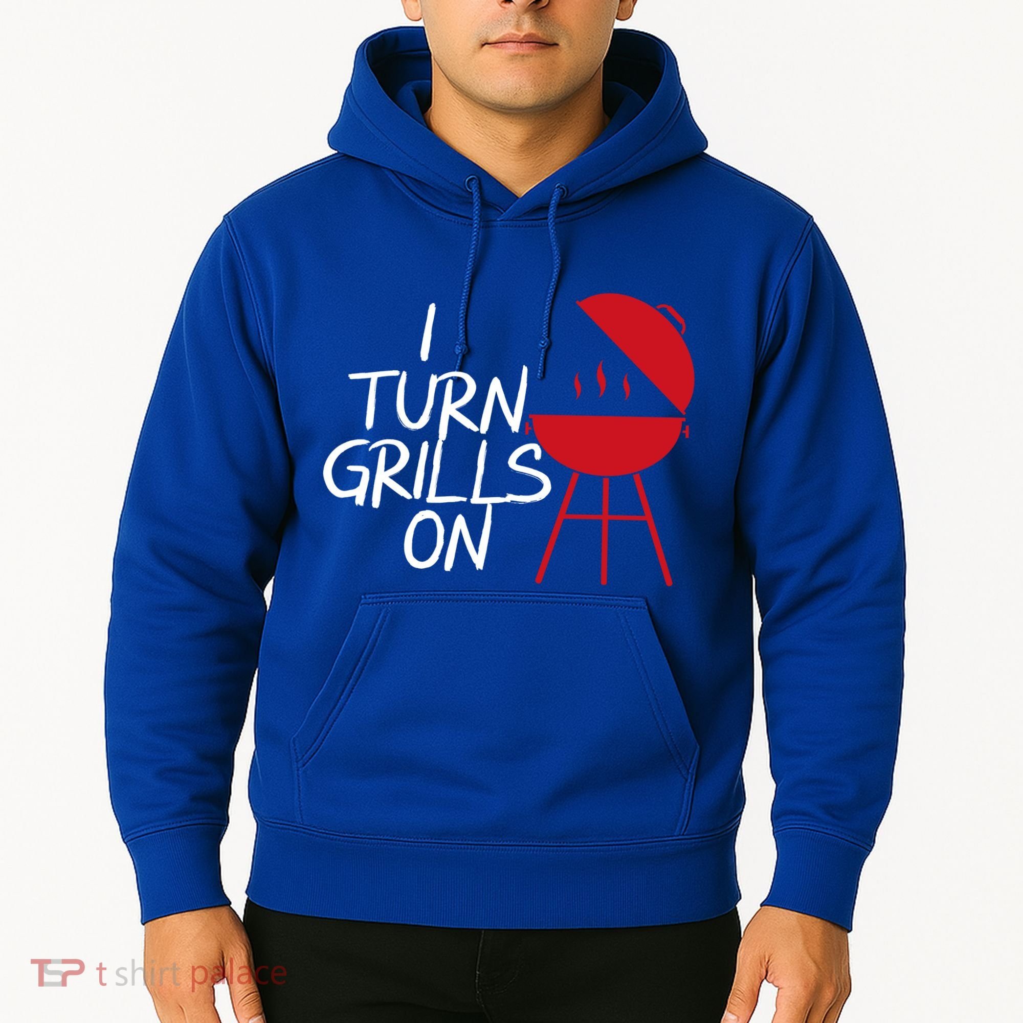 I Turn Grills On Hoodie