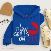 I Turn Grills On Hoodie thumb 4