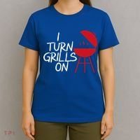 I Turn Grills On T-Shirt thumb 4
