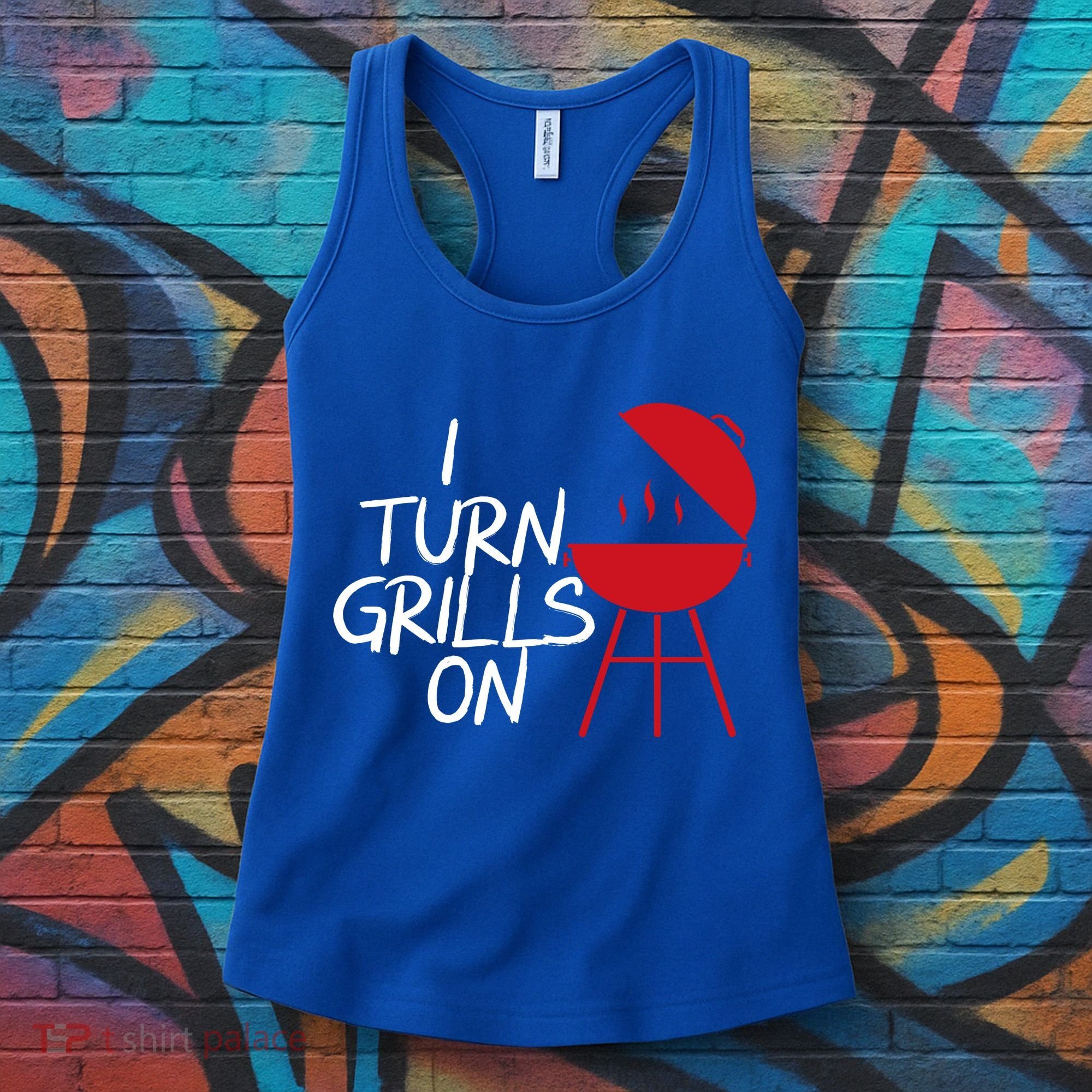 I Turn Grills On Women's Tank Top