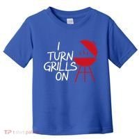 I Turn Grills On Toddler T-Shirt thumb 0
