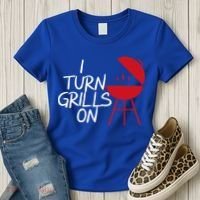 I Turn Grills On Women's T-Shirt thumb 3
