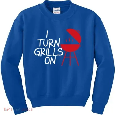 I Turn Grills On Kids Sweatshirt