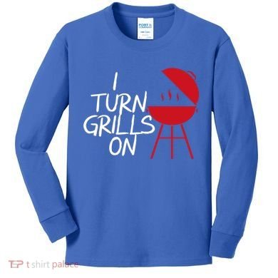 I Turn Grills On Kids Long Sleeve Shirt