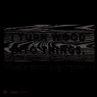 I Turn Wood Into Tings What's Your Superpower? Coffee Mug thumb 5