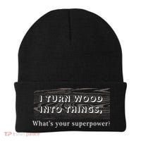 I Turn Wood Into Tings What's Your Superpower? Beanie thumb 0