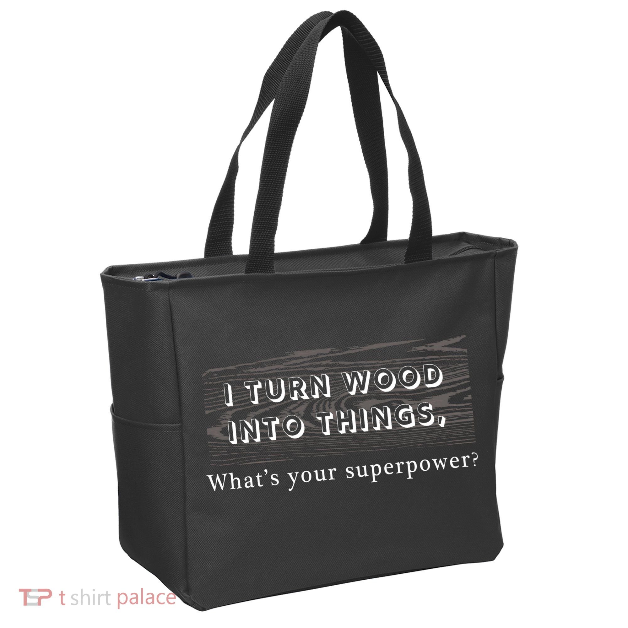I Turn Wood Into Tings What's Your Superpower? Tote Bag