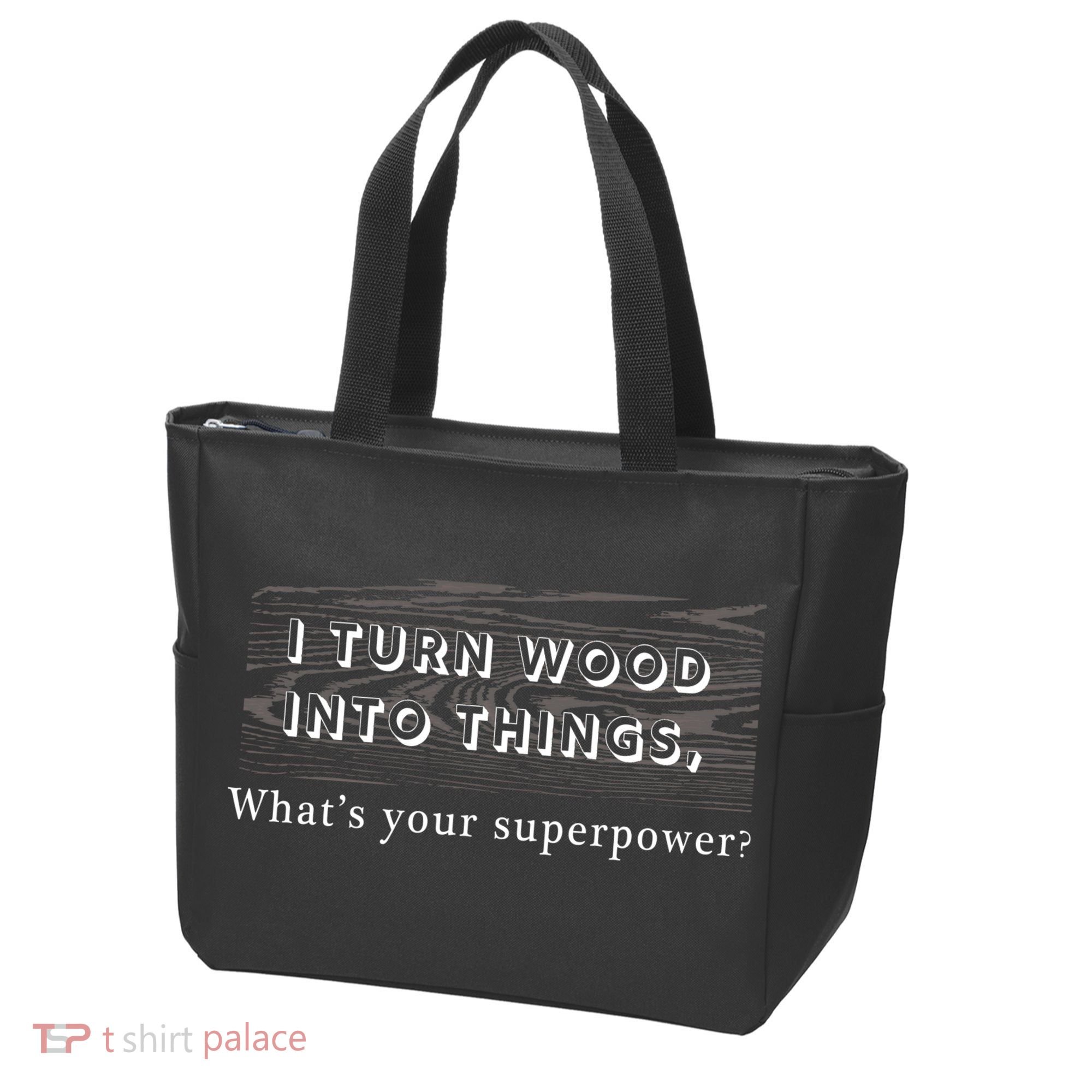 I Turn Wood Into Tings What's Your Superpower? Tote Bag