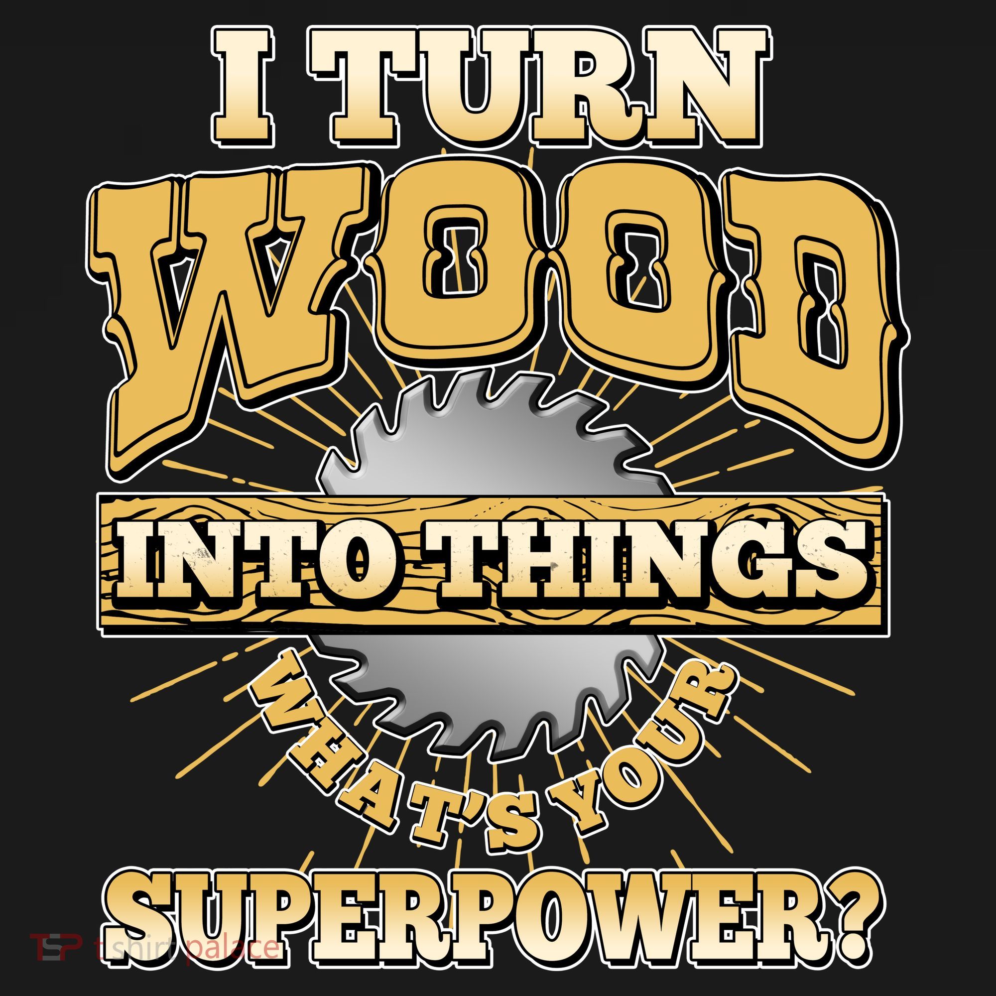 I Turn Woodworking Into Things What Is Your Superpower Pajama Set
