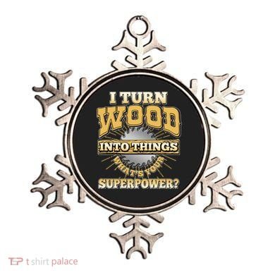 I Turn Woodworking Into Things What Is Your Superpower Ornament