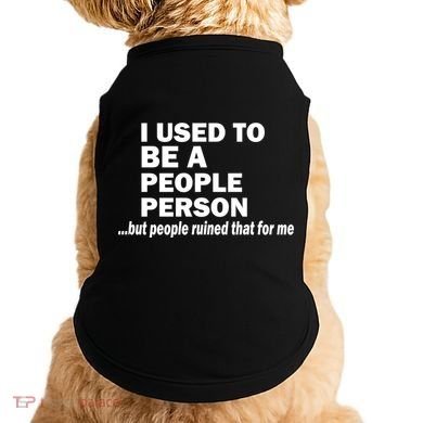 I Used To Be A People Person Doggie Tank