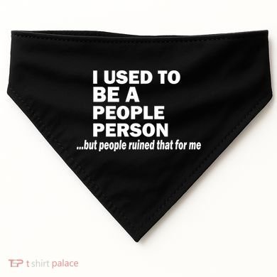 I Used To Be A People Person USA-Made Doggie Bandana