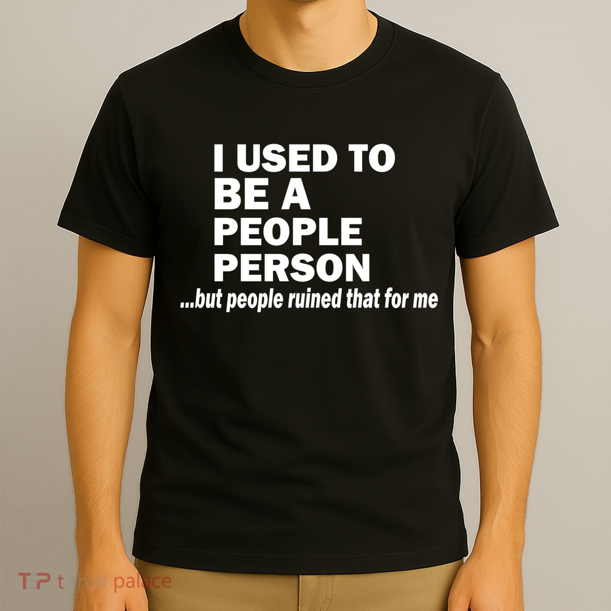 I Used To Be A People Person T-Shirt