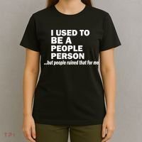 I Used To Be A People Person T-Shirt thumb 4