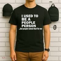 I Used To Be A People Person T-Shirt thumb 6