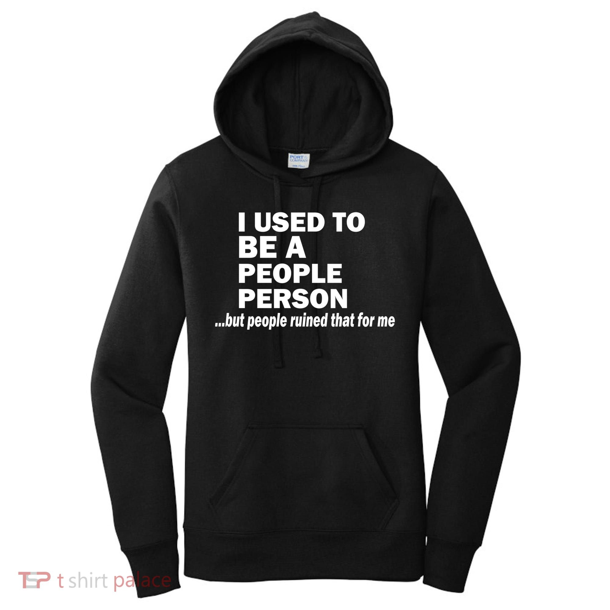 I Used To Be A People Person Women's Hoodie