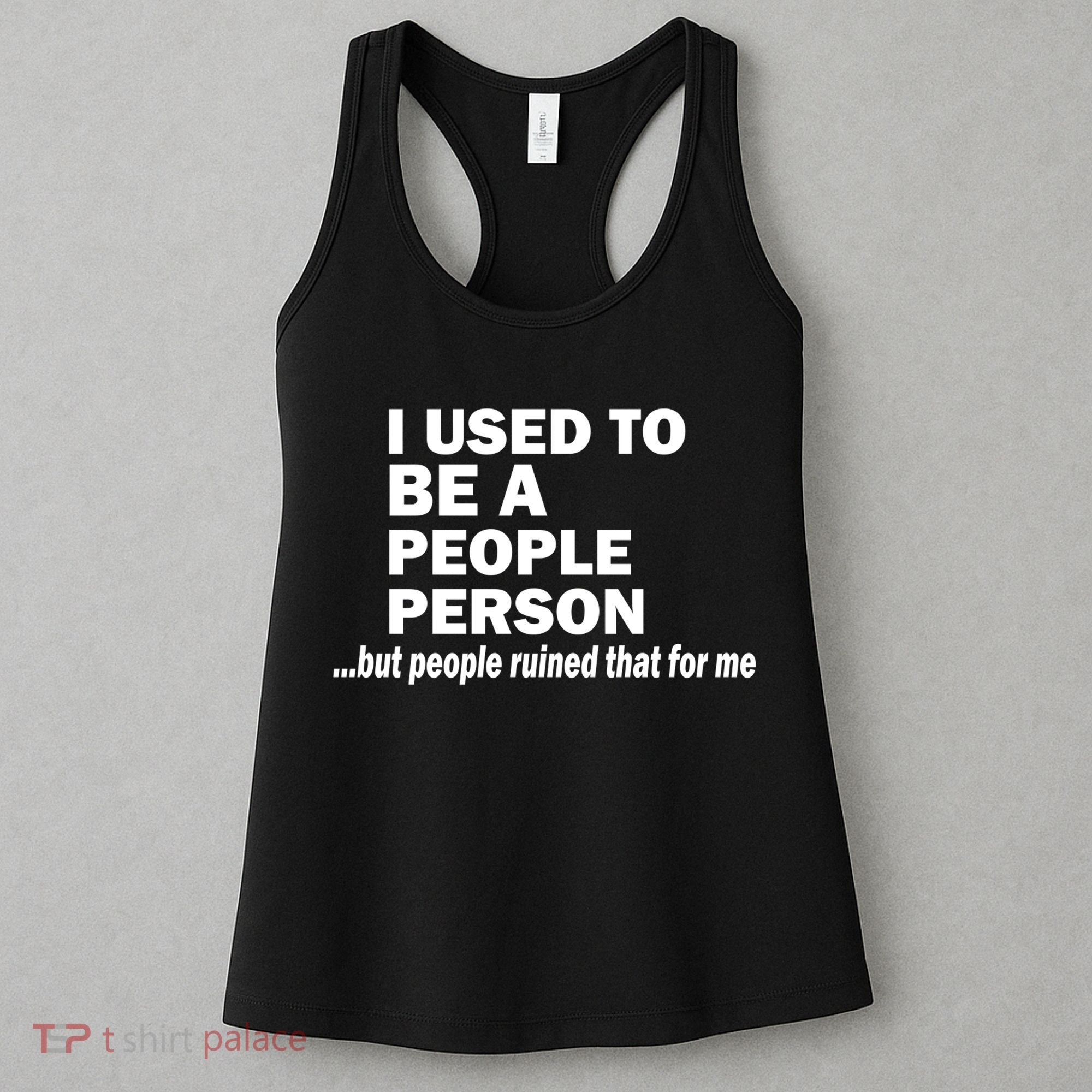 I Used To Be A People Person Women's Tank Top