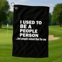 I Used To Be A People Person Golf Towel thumb 1