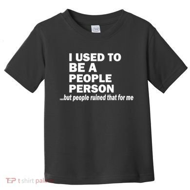 I Used To Be A People Person Toddler T-Shirt