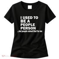I Used To Be A People Person Women's T-Shirt thumb 0