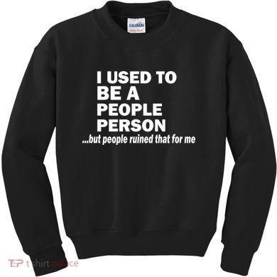 I Used To Be A People Person Kids Sweatshirt