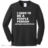 I Used To Be A People Person Kids Long Sleeve Shirt thumb 0