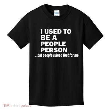 I Used To Be A People Person Kids T-Shirt