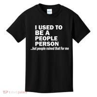 I Used To Be A People Person Kids T-Shirt thumb 0