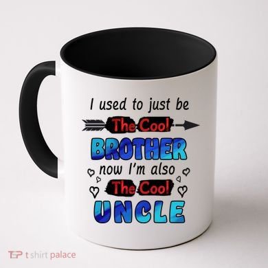 I Used To Be The Cool Brother Now I'm Also The Cool Uncle Coffee Mug