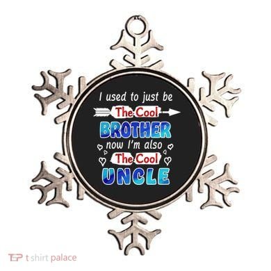I Used To Be The Cool Brother Now I'm Also The Cool Uncle Ornament